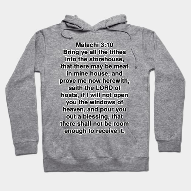 Malachi 3:10 King James Version Bible Verse Typography Hoodie by Holy Bible Verses